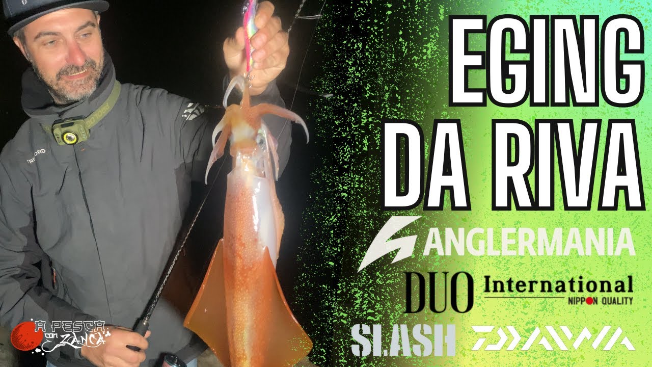 EGING DA RIVA... L'eging è una tecnica di pesca molto varia 