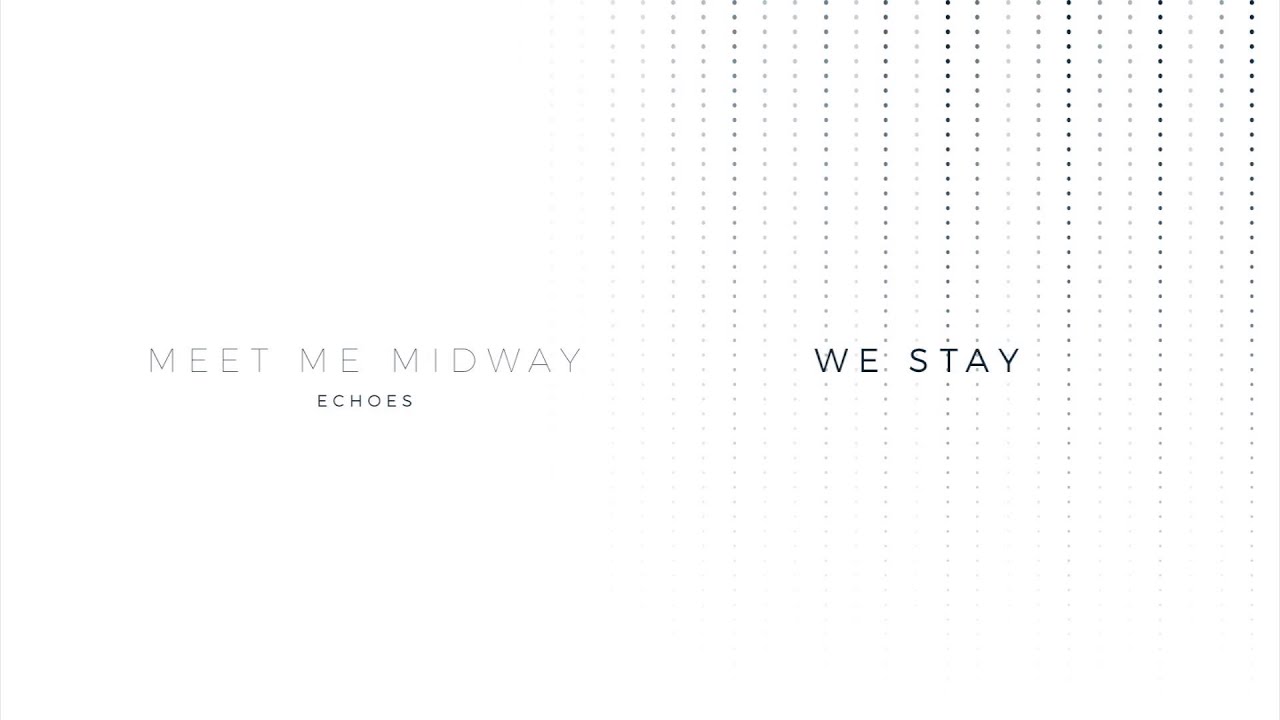 Meet Me Midway We Stay YouTube