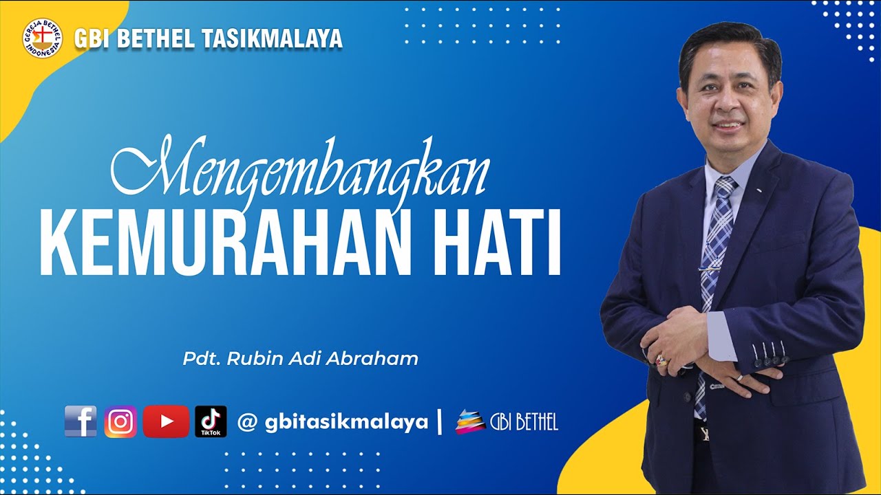Pdt. Rubin Adi Abraham - MENGEMBANGKAN KEMURAHAN HATI
