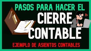 Como hacer el cierre contable de una empresa? | CIERRE CONTABLE paso a paso ✏