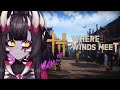 Where Winds Meet and Aunts fight to death! :) #sponsored