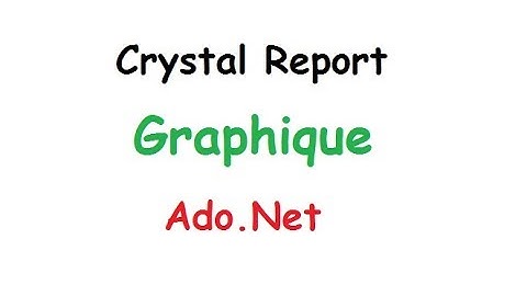 الحلقة 25 : Graphique - crystal report - ado.net