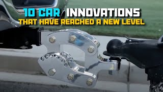 10 CAR INNOVATIONS THAT HAVE REACHED A NEW LEVEL