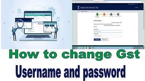 How to change GST username and password I How to reset username and password