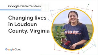 Google Data Centers: Changing Lives in Loudoun County, Virginia