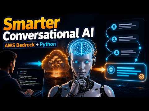 How to Build Smarter Conversational AI with AWS Bedrock & Python