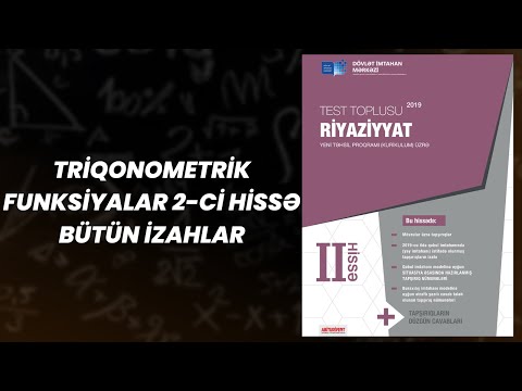 Test toplusu Triqonometrik funksiyalar 2 ci hissə bütün izahlar