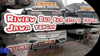 Riview Bus cepat' EKA . di BoBot sari Jawa tengah