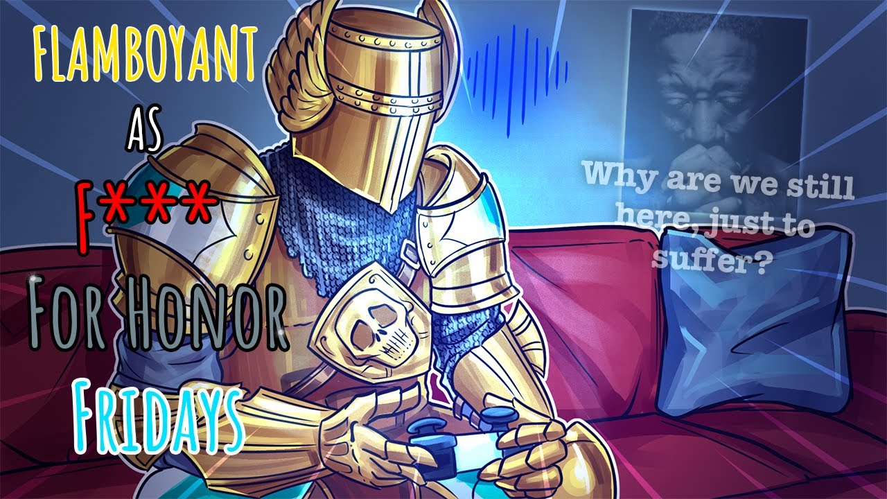 For Honor Mentioned My Day Is Ruined!