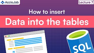 SQL for Beginners | How to insert Data into tables | Lecture 7
