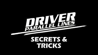 Welcome! DRIVER: Parallel Lines Secrets and Tricks (Playlist in Description!) Welcome! DRIVER: Parallel Lines Secrets and Tricks (Playlist in Description!)