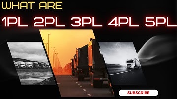 What are 1PL 2PL 3PL 4PL 5PL Logistics Providers | What is 3PL Logistics Provider
