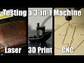 Testing a 3-in-1 Machine || Laser Engraver/Cutter, 3D Printer, CNC Machine || Snapmaker 2.0