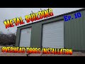 My Own Metal Building | Shop Doors Installed