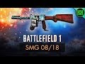 Battlefield 1: SMG 08/18 Review (Weapon Guide) | New BF1 DLC Weapons | BF1 PS4 Gameplay