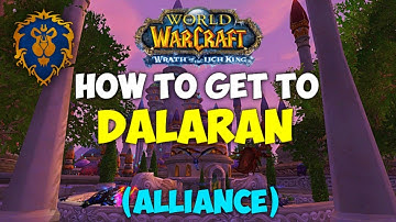 Hoe kom je in Dalaran in World of Warcraft: Wrath of The Lich King (ALLIANCE)