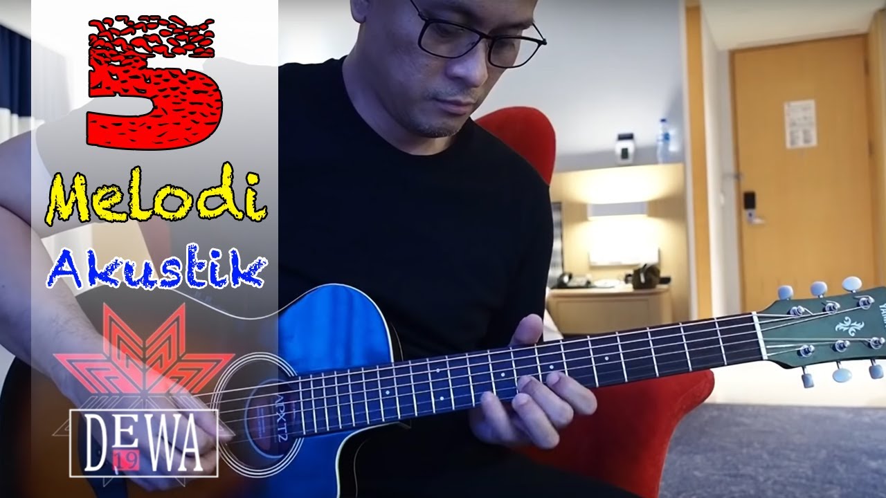 5 Melodi Dewa 19 Pake Gitar Akustik Lebih Slow Lebih Adem - YouTube