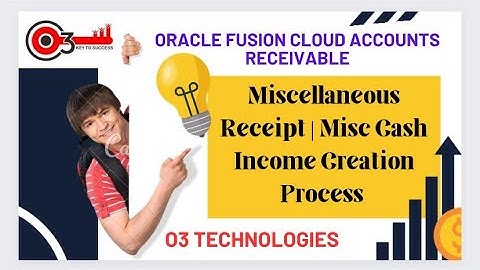 Miscellaneous Receipt| Misc Cash Income Creation Process in Oracle Fusion Cloud Accounts Receivable