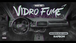 Bebe mc - Vidro fumê (Prod. Raccxn x Canil70)