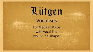 Lütgen Vocalise 17 for Medium Voice, with piano and vocal line