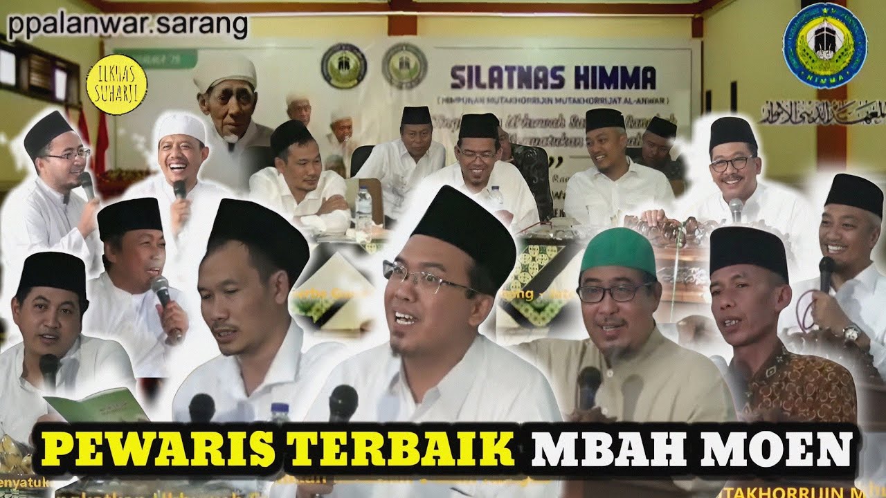 Gus Baha Gus Majid Kamil Gus Anam Gus Mustofa Aqil Siradj Halaqoh Ilmiah Silatnas HIMMA Al Anwar