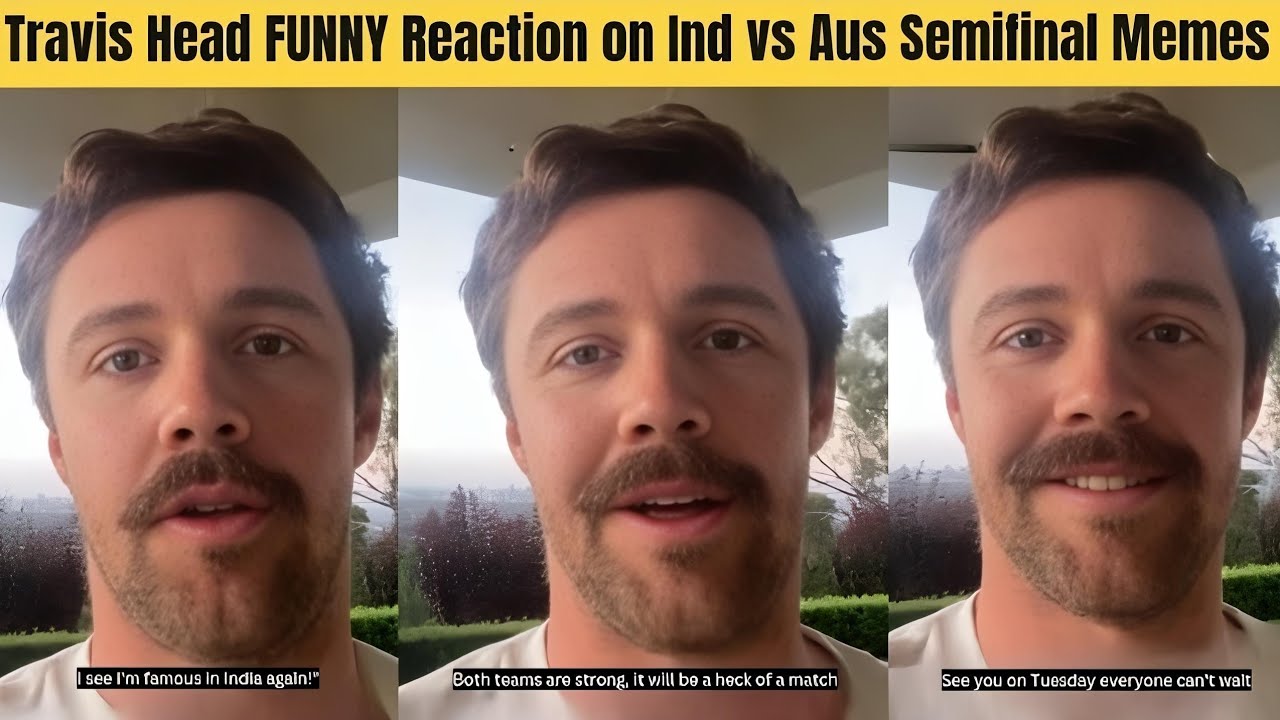 Travis Head FUNNY Reaction on India vs Australia Semifinal Memes ...