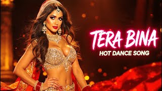 Tere Bina Hot Song 4K Official Video Bollywood Item Song Hindi Hot Dance Jacqueline Fernandez
