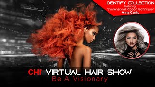 Identify Collection “Dimensional Ribbon technique” / Closing - CHI Virtual Hair Show: Be A Visionary