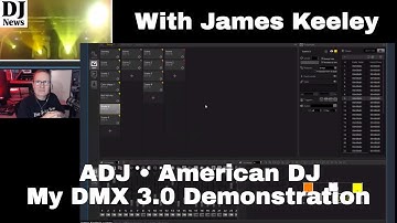 My DMX 3.0 From ADJ with James Keeley | An Overview for DJs | Disc Jockey News
