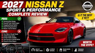 2027 Nissan Z Sport / Z Performance – The Ultimate Sports Car Review!