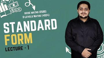 STANDARD FORM | LECTURE 1 | O LEVELS (4024) & IGCSE (0580) | 2025 | Sir Arshad