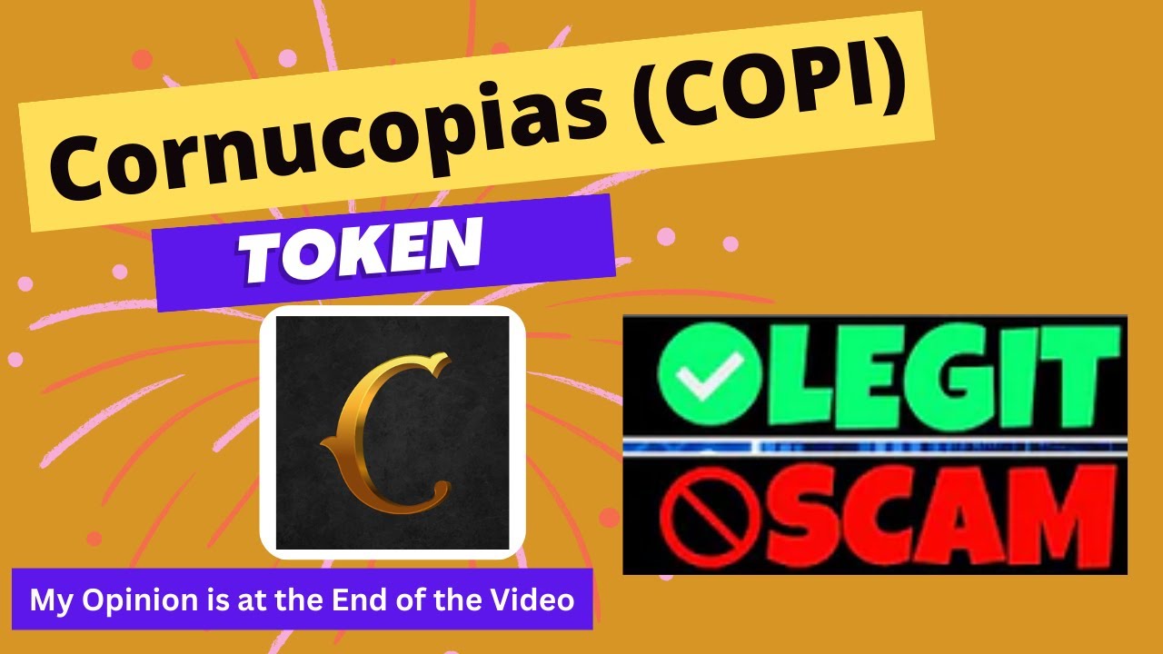Is Cornucopias (COPI) Token Scam or Legit ??