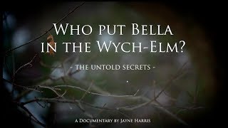 Who put Bella in the Wych-Elm? - the untold secrets | UPDATED Official Trailer 2017