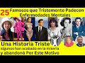 25 famosos que tristemente sufren de enfermedades mentales