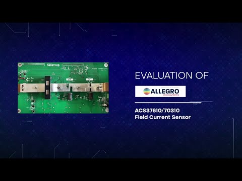 Allegro Field Current Sensors – ACS37610 & ACS70310 | Remote Evaluation with LiveBench - video from TenXer Technologies