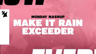 Monday Mashup: Make It Rain Exceeder