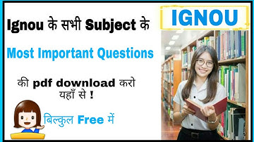 IGNOU | Download all subjects important question for Exam | Bachelors & Master degree