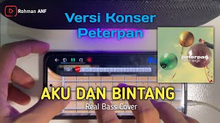 AKU DAN BINTANG - Versi Konser PETERPAN | Real Bass Cover by Rohman ANF