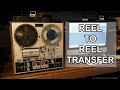 How to Transfer Audio Reel To Reel 