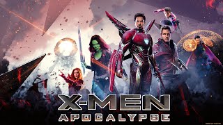 Avengers: Infinity War| X-MEN: APOCALYPSE STYLE