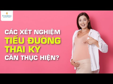 Các Triệu Chứng Của Tiểu Đường Thai Kỳ - Các xét nghiệm tiểu đường thai kỳ cần thực hiện| Ths. Bs Huỳnh Vưu Khánh Linh - Vinmec Phú Quốc