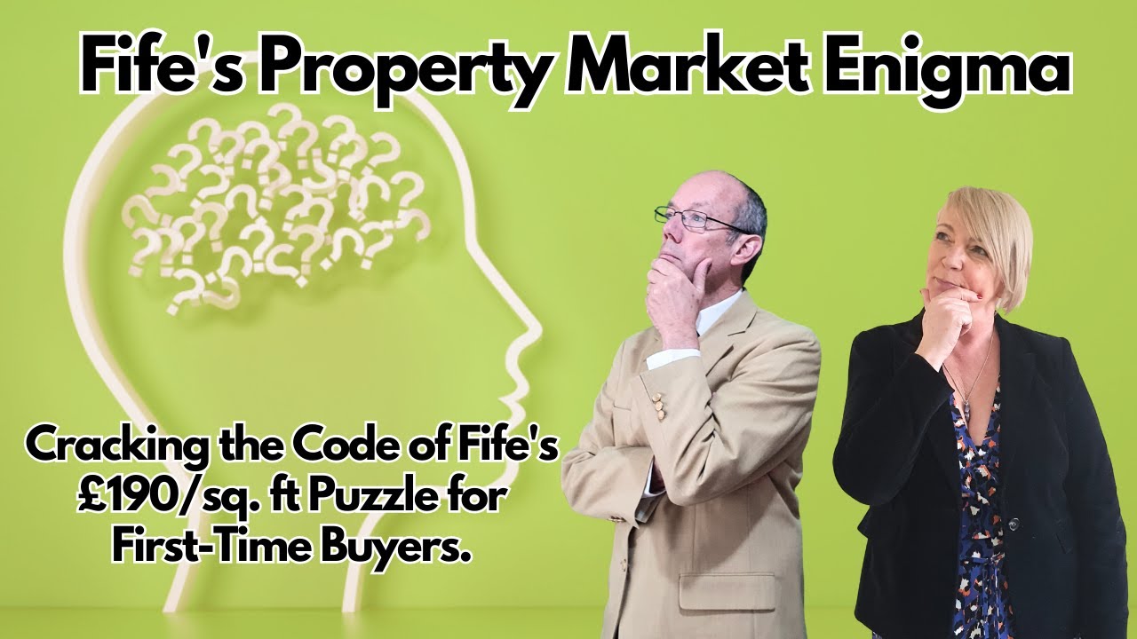 FIFE'S PROPERTY MARKET ENIGMA Cracking the Code of Fife's £190/sq. ft