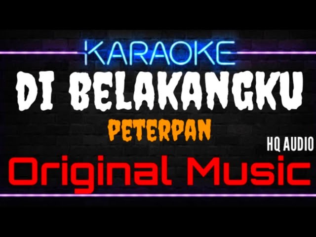 Karaoke Di Belakangku ( Original Music ) HQ Audio - Peterpan class=