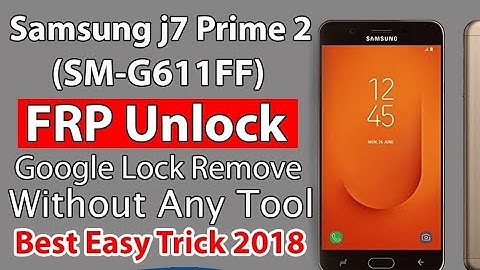 Samsung G611F J7 Prime 2 Frp Bypass Android 9.0 Pie New Method