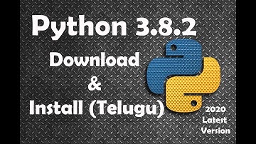 How to Install Python 3.8.2 (Latest Version) in Windows 7/8/10
