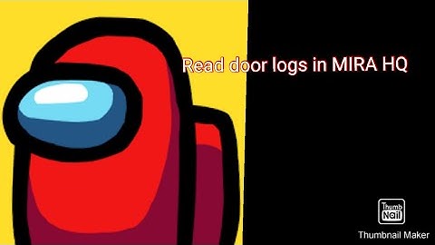 Among us-how to read door logs in MIRA HQ