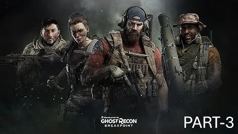 GHOST RECON BREAKPOINT Gameplay Walkthrough Part 3 FULL GAME [ 60FPS PC] - No Commentary