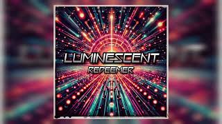 Redeemer - Luminescent (Radio Edit)