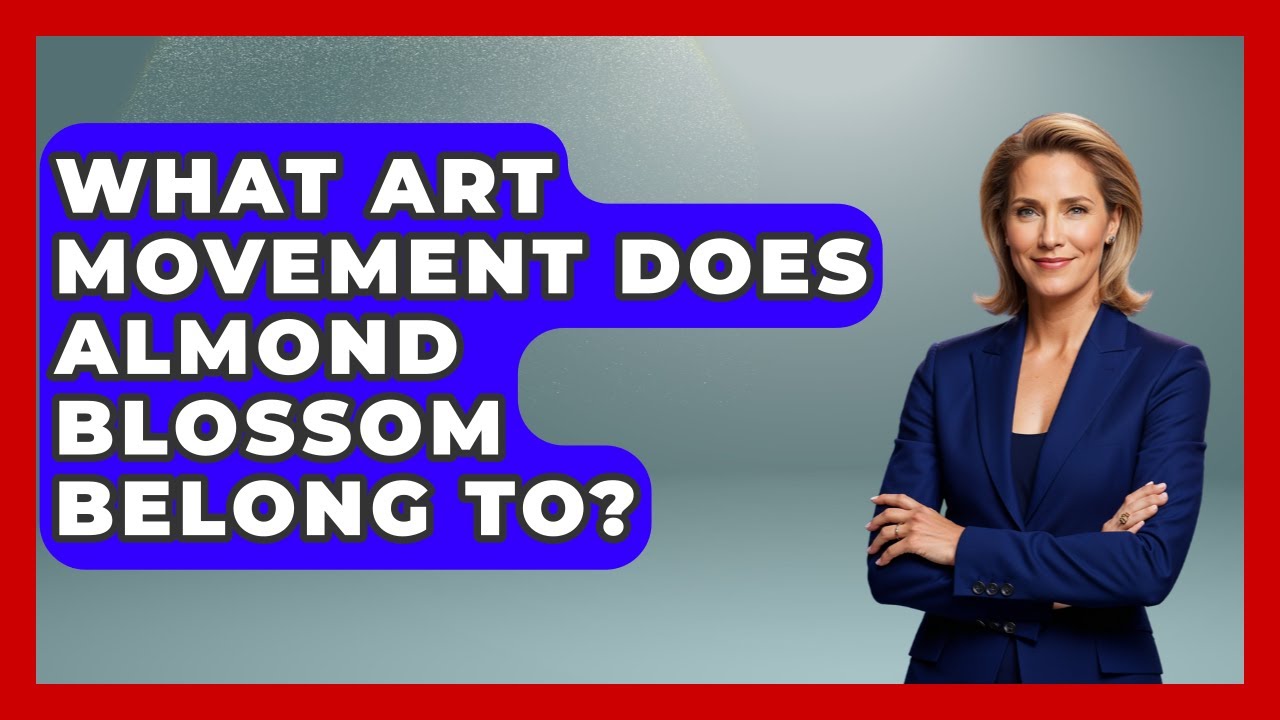 What Art Movement Does Almond Blossom Belong To Europe Through The what-art-movement-does-almond-blossom-belong-to-europe-through-the