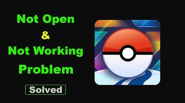 ✅Fix Android Pokémon GO App Not Working and Not Open Problem ✅